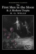 Kniha: The First Men in the Moon and A Modern Utopia (George Herbert Wells). Wordsworth Editions Kniha: The First Men in the Moon and A Modern Utopia (George Herbert Wells). Wordsworth Editions