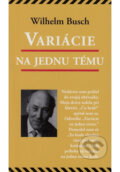Kniha: Variácie na jednu tému (Wilhelm Busch). ViViT, 2016 Kniha: Variácie na jednu tému (Wilhelm Busch). ViViT, 2016