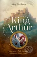 Kniha: The Great Book of King Arthur and His Knights of the Round Table (John Matthews). HarperCollins Publishers, 2025 Kniha: The Great Book of King Arthur and His Knights of the Round Table (John Matthews). HarperCollins Publishers, 2025