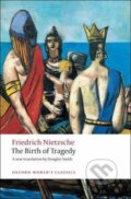 Kniha: The Birth of Tragedy (Friedrich Nietzsche). Oxford University Press, 2008 Kniha: The Birth of Tragedy (Friedrich Nietzsche). Oxford University Press, 2008