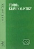 Kniha: Teória kriminalistiky (Ivan Šimovček). , 2000 Kniha: Teória kriminalistiky (Ivan Šimovček). , 2000