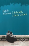 Kniha: Schnell, dein Leben (Sylvie Schenk). , 2018 Kniha: Schnell, dein Leben (Sylvie Schenk). , 2018