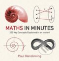 Kniha: Maths in Minutes (Paul Glendinning). Quercus, 2012 Kniha: Maths in Minutes (Paul Glendinning). Quercus, 2012