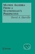 Kniha: Matrix Algebra From a Statistician's Perspective (David A. Harville). Springer New York, 2008 Kniha: Matrix Algebra From a Statistician's Perspective (David A. Harville). Springer New York, 2008
