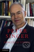Kniha: Practical Ethics (Peter Singer). Cambridge University Press, 2011 Kniha: Practical Ethics (Peter Singer). Cambridge University Press, 2011