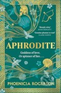 Kniha: Aphrodite (Phoenicia Rogerson). HarperCollins Publishers, 2025 Kniha: Aphrodite (Phoenicia Rogerson). HarperCollins Publishers, 2025