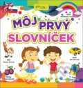 Kniha: Môj prvý slovníček (Foni book). Foni book, 2017 Kniha: Môj prvý slovníček (Foni book). Foni book, 2017