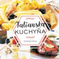 Kniha: Talianska kuchyňa (Klub čitateľov). Klub čitateľov, 2018 Kniha: Talianska kuchyňa (Klub čitateľov). Klub čitateľov, 2018