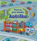 Kniha: Pozri sa pod okienko: Autíčka, 2018 Kniha: Pozri sa pod okienko: Autíčka, 2018