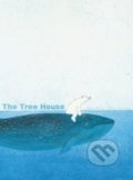 Kniha: The Tree House (Marije Tolman). Lemniscaat, 2017 Kniha: The Tree House (Marije Tolman). Lemniscaat, 2017