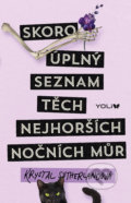 Kniha: Skoro úplný seznam těch nejhorších nočních můr (Krystal Sutherland). YOLi CZ, 2018 Kniha: Skoro úplný seznam těch nejhorších nočních můr (Krystal Sutherland). YOLi CZ, 2018