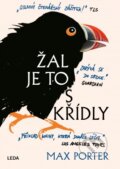 Kniha: Žal je to s křídly (Max Porter). Leda, 2018 Kniha: Žal je to s křídly (Max Porter). Leda, 2018