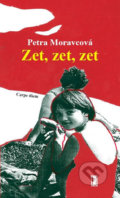 Kniha: Zet, zet, zet (Petra Moravcová). Carpe diem, 2017 Kniha: Zet, zet, zet (Petra Moravcová). Carpe diem, 2017