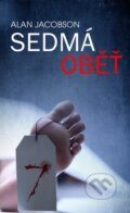 Kniha: Sedmá oběť (Alan Jacobson). Baronet, 2018 Kniha: Sedmá oběť (Alan Jacobson). Baronet, 2018