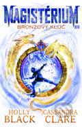 Kniha: Bronzový kľúč (Cassandra Clare a Holly Black). Slovart, 2018 Kniha: Bronzový kľúč (Cassandra Clare a Holly Black). Slovart, 2018