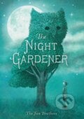 The Night Gardener - Eric Fan, Terry Fan, Frances Lincoln, 2017