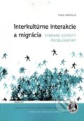 Interkultúrne interakcie a migrácia - Iveta Jeleňová, 2017