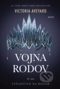 Kniha: Vojna rodov (Victoria Aveyard). Motýľ, 2018 Kniha: Vojna rodov (Victoria Aveyard). Motýľ, 2018