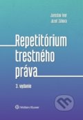Kniha: Repetitórium trestného práva (Jaroslav Ivor a Jozef Záhora). Wolters Kluwer, 2018 Kniha: Repetitórium trestného práva (Jaroslav Ivor a Jozef Záhora). Wolters Kluwer, 2018