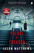 Kniha: Palace of Treason (Jason Matthews). Penguin Books, 2016 Kniha: Palace of Treason (Jason Matthews). Penguin Books, 2016