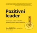 Audiokniha: Pozitivní leader (Jan Mühlfeit a Melina Costi). BIZBOOKS, 2018 Audiokniha: Pozitivní leader (Jan Mühlfeit a Melina Costi). BIZBOOKS, 2018