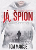 Kniha: Já, špion (Tom Marcus). CPRESS, 2018 Kniha: Já, špion (Tom Marcus). CPRESS, 2018