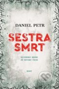 Sestra smrt - Daniel Petr, Host, 2018