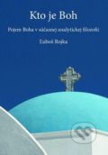 Kto je Boh - Ľuboš Rojka, Dobrá kniha, 2018