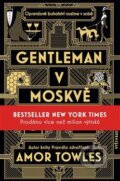 Kniha: Gentleman v Moskvě (Amor Towles). Vyšehrad, 2018 Kniha: Gentleman v Moskvě (Amor Towles). Vyšehrad, 2018