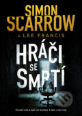 Kniha: Hráči se smrtí (Lee Francis a Simon Scarrow). BB/art, 2018 Kniha: Hráči se smrtí (Lee Francis a Simon Scarrow). BB/art, 2018