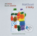 Kniha: Maličkosti z lásky (Jiří Žáček). Šulc - Švarc, 2018 Kniha: Maličkosti z lásky (Jiří Žáček). Šulc - Švarc, 2018