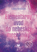 Kniha: Elementárny úvod do nebeskej mechaniky (Luboš Neslušan), 2017 Kniha: Elementárny úvod do nebeskej mechaniky (Luboš Neslušan), 2017