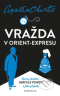Kniha: Vražda v Orient-expresu (Agatha Christie). Knižní klub, 2018 Kniha: Vražda v Orient-expresu (Agatha Christie). Knižní klub, 2018