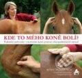 Kniha: Kde to mého koně bolí? (Renee Tucker). Arcaro, 2017 Kniha: Kde to mého koně bolí? (Renee Tucker). Arcaro, 2017