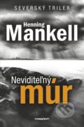 Kniha: Neviditeľný múr (Henning Mankell). Marenčin PT, 2018 Kniha: Neviditeľný múr (Henning Mankell). Marenčin PT, 2018