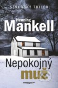 Nepokojný muž - Henning Mankell, 2018