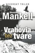 Kniha: Vrahovia bez tváre (Henning Mankell). Marenčin PT, 2018 Kniha: Vrahovia bez tváre (Henning Mankell). Marenčin PT, 2018