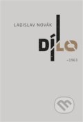 Kniha: Dílo I (Ladislav Novák). Dybbuk, 2017 Kniha: Dílo I (Ladislav Novák). Dybbuk, 2017