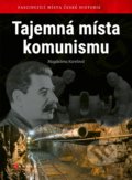 Kniha: Tajemná místa komunismu (Magdalena Karelová). CPRESS, 2018 Kniha: Tajemná místa komunismu (Magdalena Karelová). CPRESS, 2018