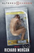Kniha: Altered Carbon (Richard Morgan). Gollancz, 2018 Kniha: Altered Carbon (Richard Morgan). Gollancz, 2018