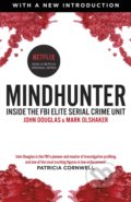 Kniha: Mindhunter (John Douglas a Mark Olshaker). Arrow Books, 2017 Kniha: Mindhunter (John Douglas a Mark Olshaker). Arrow Books, 2017