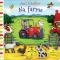 Kniha: Na farme (Axel Scheffler). Svojtka&Co., 2018 Kniha: Na farme (Axel Scheffler). Svojtka&Co., 2018