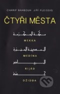 Kniha: Čtyři města (Charif Bahbouh a Jiří Fleissig). Dar Ibn Rushd, 2018 Kniha: Čtyři města (Charif Bahbouh a Jiří Fleissig). Dar Ibn Rushd, 2018
