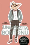 Kniha: Univerzita bontonu (Marie Formáčková a Michaela Zindelová). XYZ, 2018 Kniha: Univerzita bontonu (Marie Formáčková a Michaela Zindelová). XYZ, 2018