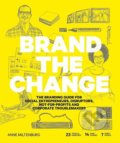 Kniha: Brand the Change (Anne Miltenburg). BIS, 2018 Kniha: Brand the Change (Anne Miltenburg). BIS, 2018