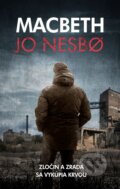 Kniha: Macbeth (Jo Nesbo). Práh, 2018 Kniha: Macbeth (Jo Nesbo). Práh, 2018