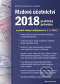 Kniha: Mzdové účetnictví 2018 (Václav Vybíhal a kolektiv). Grada, 2018 Kniha: Mzdové účetnictví 2018 (Václav Vybíhal a kolektiv). Grada, 2018