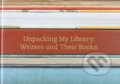 Unpacking My Library: Writers and Their Books - Leah Price, Yale University Press, 2011