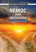 Kniha: Nemoc jako křižovatka (Olga Dostálová). Triton, 2018 Kniha: Nemoc jako křižovatka (Olga Dostálová). Triton, 2018