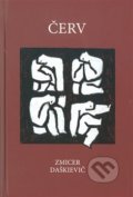 Kniha: Červ (Zmicer Daškievič). Kartuzianské nakladatelství, 2017 Kniha: Červ (Zmicer Daškievič). Kartuzianské nakladatelství, 2017